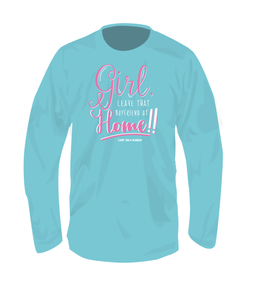 Leave that Boyfriend at Home Shirt